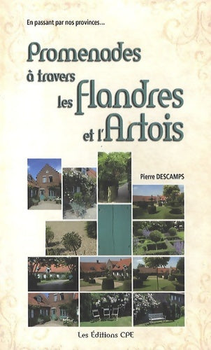Livrenpoche : Promenades à travers les Flandres et la Picardie - Pierre Descamps - Livre