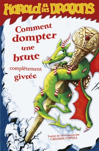 Livrenpoche : Comment dompter une brute complètement givrée - Cressida Cowell - Livre