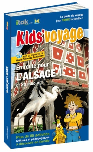 Livrenpoche : En route pour L'Alsace et Strasbourg ! - Itak Editions - Livre