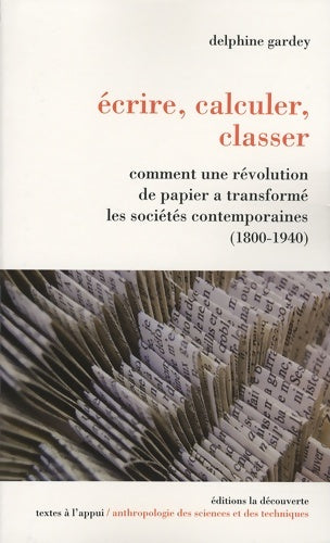 Livrenpoche : Écrire calculer classer - Delphine Gardey - Livre