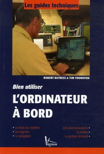 Livrenpoche : Bien utiliser l'ordinateur à bord - Rob Buttress - Livre