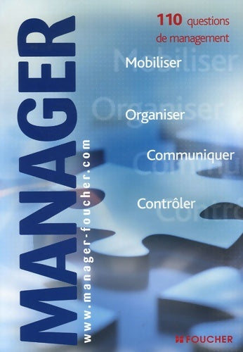 Livrenpoche : Manager : 110 questions fondamentales de management - mobiliser - organiser - communiquer - contrôler - Chantal Sauviat - Livre