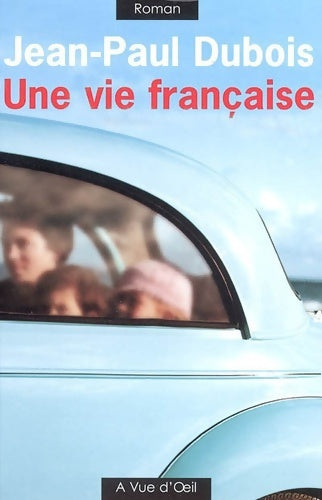 Livrenpoche : Une vie française - Jean-Paul Dubois - Livre