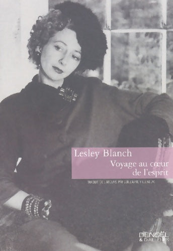 Livrenpoche : Voyage au coeur de l'esprit - Lesley Blanch - Livre