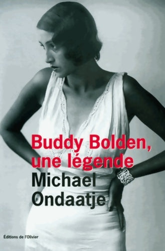 Livrenpoche : Buddy bolden une légende - Michael Ondaatje - Livre