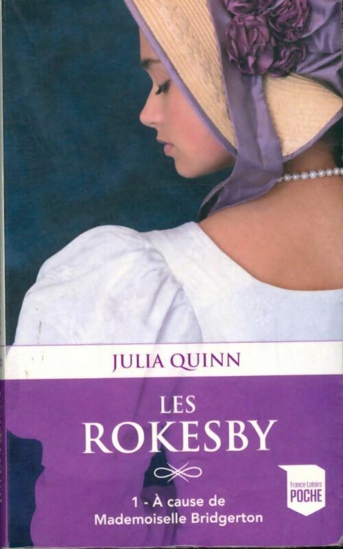 Livrenpoche : Les Rokesby Tome I : A cause de Mlle Bridgerton - Julia Quinn - Livre