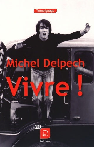 Vivre ! - Michel Delpech - Livre