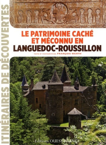 Livrenpoche : Le patrimoine caché et méconnu en Languedoc-Roussillon - François Werth - Livre