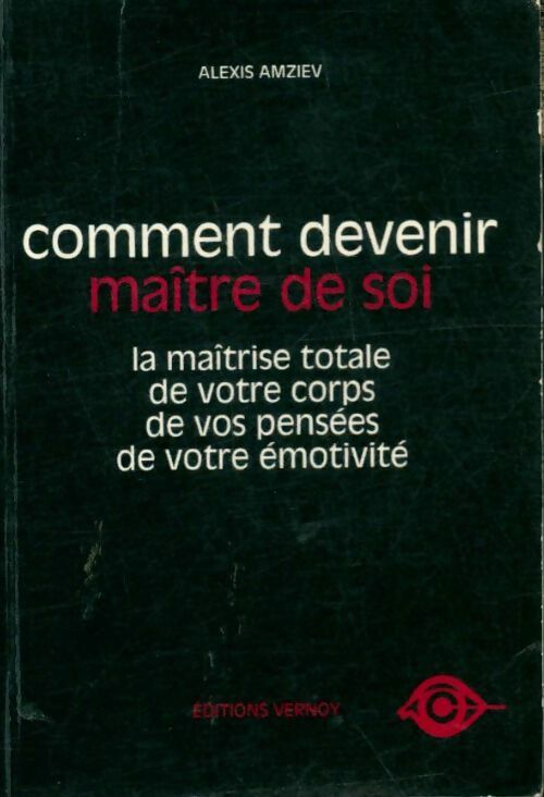 Livrenpoche : Comment devenir maître de soi - Alexis Amziev - Livre