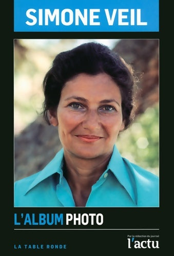 Livrenpoche : Simone veil : L'album photo - Collectif - Livre