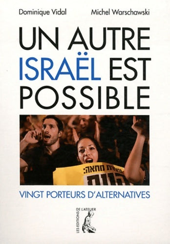 Livrenpoche : Un autre Israël est possible. Vingt porteurs d'alternatives - Dominique Vidal - Livre