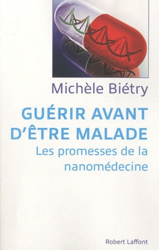 Livrenpoche : Guérir avant d'être malade - Michèle Bietry - Livre