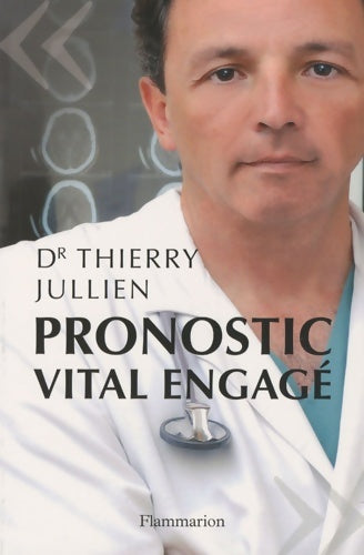 Livrenpoche : Pronostic vital engagé - Thierry Jullien - Livre