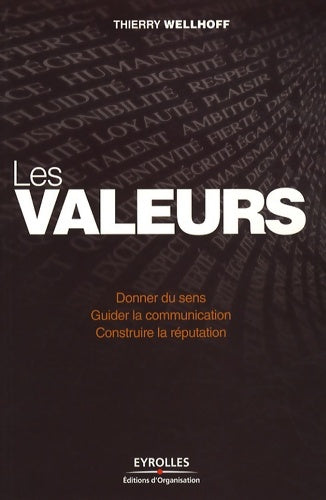 Livrenpoche : Les valeurs : Donner du sens guider la communication construire la réputation - Thierry Wellhoff - Livre
