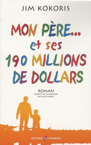 Livrenpoche : Mon père et ses 190 millions de dollars - Kokoris-j+lauret-j - Livre