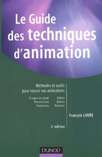 Livrenpoche : Le guide des techniques d'animation - François Laure - Livre