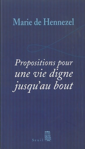 Livrenpoche : Propositions pour une vie digne jusqu'au bout - Marie De Hennezel - Livre