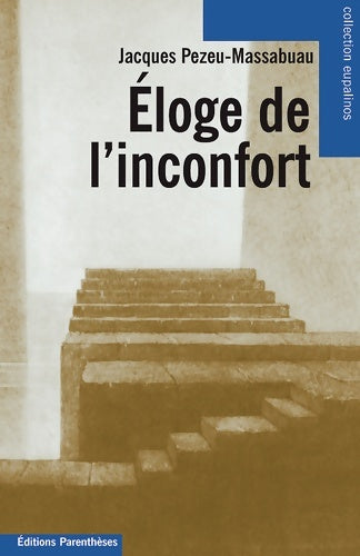 Livrenpoche : Eloge de l'inconfort - Jacques Pezeu-Massabuau - Livre