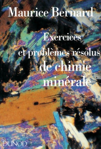 Livrenpoche : Exercices et problèmes résolus de chimie minérale - Maurice Bernard - Livre