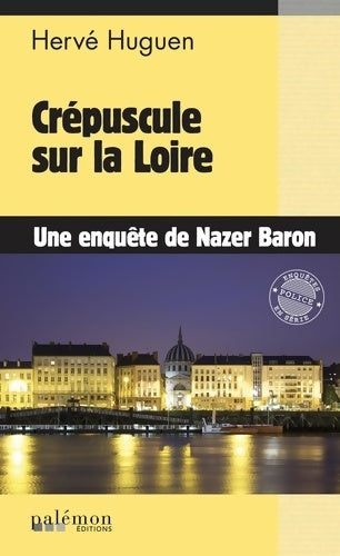 Livrenpoche : Crépuscule sur la Loire - Hervé Huguen - Livre