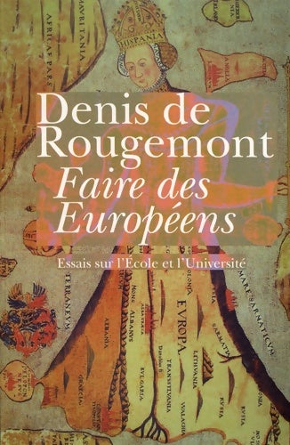 Livrenpoche : Faire des européens. Réinventer l'école et l'université - Denis De Rougemont - Livre