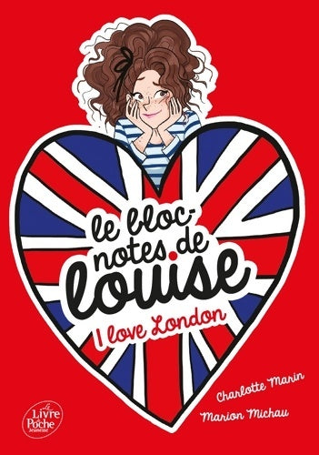 Livrenpoche : Le bloc-notes de Louise Tome III : I love London - Charlotte Marin - Livre