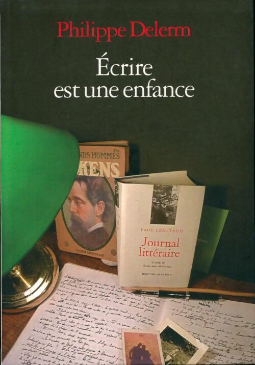 Livrenpoche : Ecrire est une enfance - Philippe Delerm - Livre