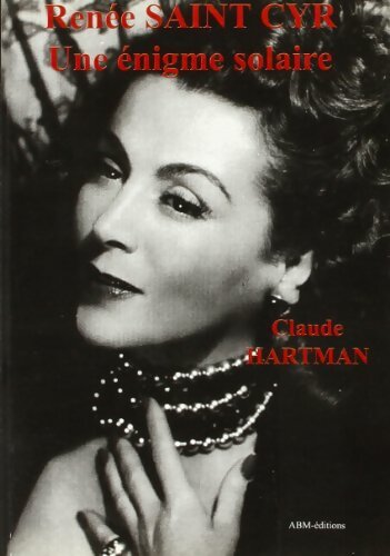 Livrenpoche : Renée Saint Cyr. Une énigme solaire - Lydia Claude-Hartman - Livre