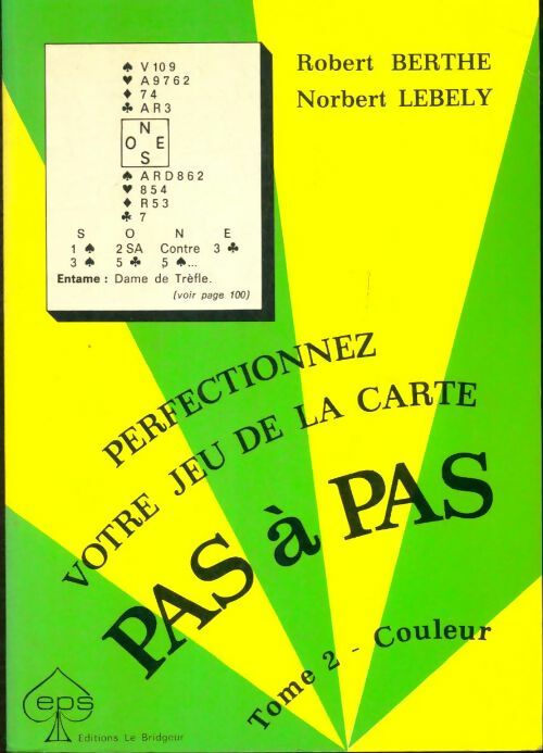 Livrenpoche : Perfectionnez votre jeu de la carte pas à pas Tome Ii : Couleur - Robert Berthe - Livre