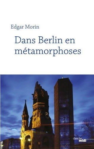 Livrenpoche : Dans Berlin en métamorphoses (nouvelle édition) - Edgar Morin - Livre