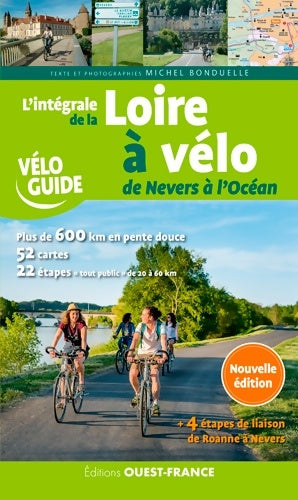 Livrenpoche : L'intégrale de la Loire à vélo - Michel Bonduelle - Livre