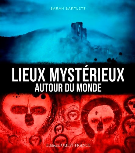Livrenpoche : Lieux mystérieux autour du monde - Sarah Bartlett - Livre