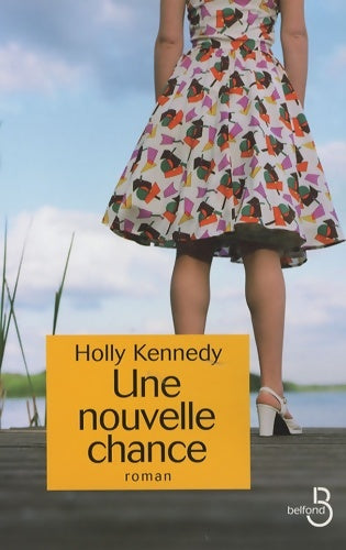 Livrenpoche : Une nouvelle chance - Holly Kennedy - Livre