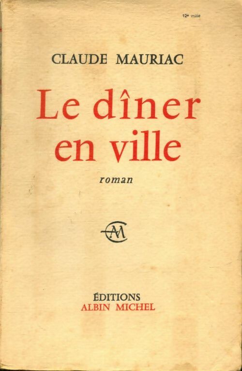 Livrenpoche : Le dîner en ville - Claude Mauriac - Livre