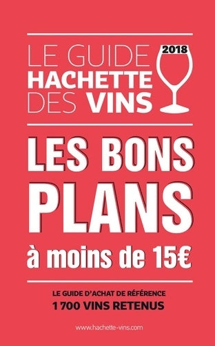 Livrenpoche : Guide hachette des vins 2018 bons plans à moins de 15€ - Collectif - Livre