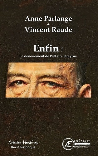Livrenpoche : Enfin ! Le dénouement de l'affaire Dreyfus - Anne Parlange - Livre