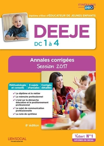Livrenpoche : Deeje - Épreuves de certification dc 1 à 4 - annales corrigées - diplôme d'État d'Éducateur de jeunes enfants - session 2017 - Julien Martinet - Livre