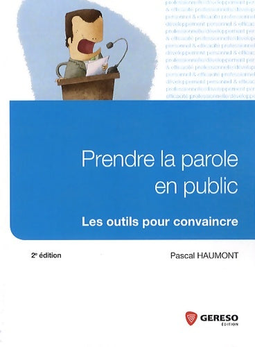 Livrenpoche : Prendre la parole en public les outils pour convaincre - Pascal Haumont - Livre