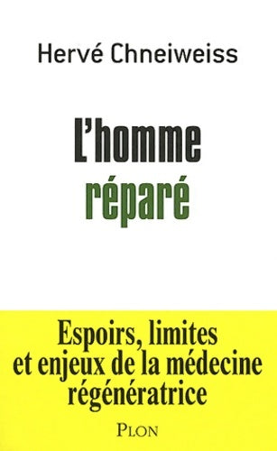 Livrenpoche : L'homme réparé - Hervé Chneiweiss - Livre