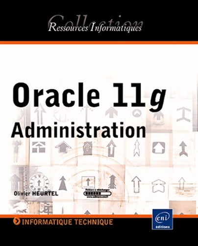 Livrenpoche : Oracle 11g - administration - Olivier Heurtel - Livre