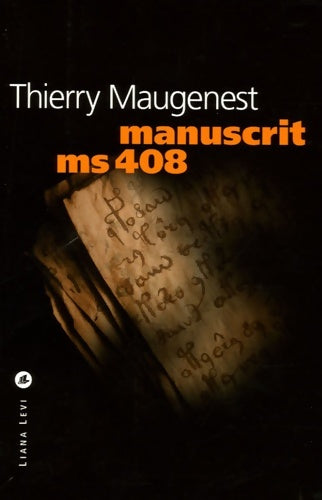Livrenpoche : Manuscrits ms 408 - Thierry Maugenest - Livre
