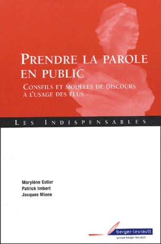 Livrenpoche : Prendre la parole en public : Conseils et modèles de discours à l'usage des élus - Marylène Estier - Livre