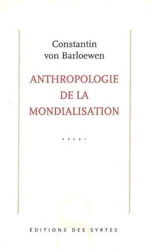 Livrenpoche : Anthropologie de la mondialisation - Constantin Von Barloewen - Livre
