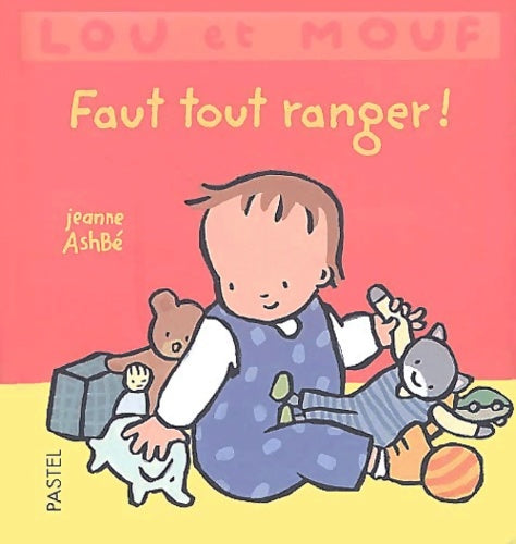 Livrenpoche : Lou et Mouf : Faut tout ranger ! - Jeanne Ashbé - Livre