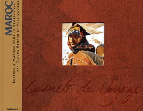 Livrenpoche : Maroc : Lettres à matisse sous le protectorat - Claude Renard - Livre