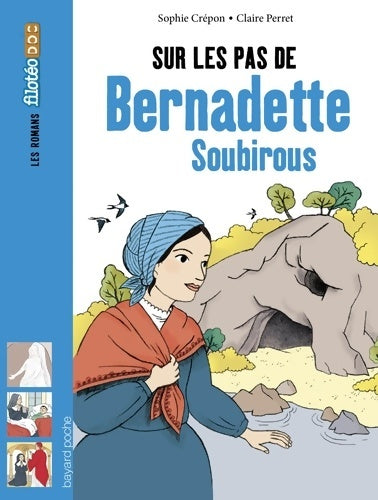 Livrenpoche : Sur les pas de Bernadette Soubirous - Sophie Crepon - Livre