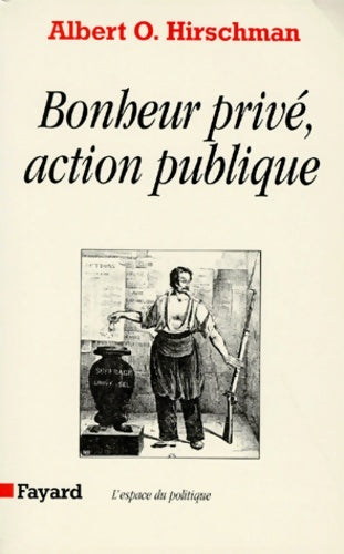 Livrenpoche : Bonheur privé action publique - Albert O. Hirschman - Livre