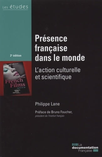 Livrenpoche : Présence française dans le monde. L'action culturelle et scientifique - Collectif - Livre