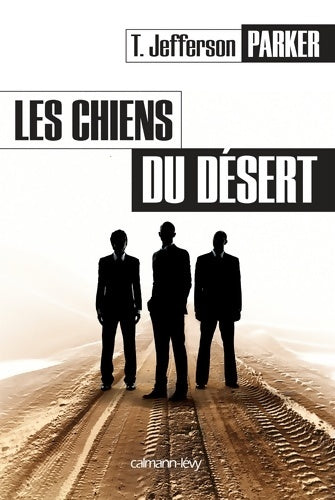 Livrenpoche : Les chiens du désert - T. Jefferson Parker - Livre
