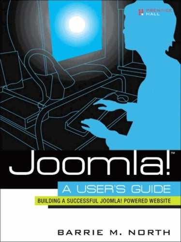 Livrenpoche : Joomla ! A user's guide. Building a successful joomla ! - Barrie M. North - Livre